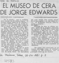 El Museo de cera de Jorge Edwards. El Museo de cera de Jorge Edwards.