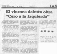 El Viernes debuta obra "cero a la izquierda". El Viernes debuta obra "cero a la izquierda".