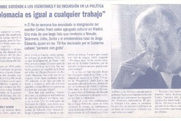 "La diplomacia es igual a cualquier trabajo" "La diplomacia es igual a cualquier trabajo"