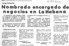 Nombrado encargado de negocios en La Habana. Nombrado encargado de negocios en La Habana.
