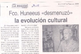 Fco. Huneeus "desmenuzó" la evolución cultural Fco. Huneeus "desmenuzó" la evolución cultural