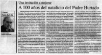 A 100 años del natalicio del Padre Hurtado A 100 años del natalicio del Padre Hurtado