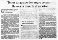 Tener un grupo de sangre escaso llevó a la muerte al escritor. Tener un grupo de sangre escaso llevó a la muerte al escritor.
