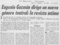 Eugenio Guzmán dirige un nuevo género teatral: la revista íntima. Eugenio Guzmán dirige un nuevo género teatral: la revista íntima.