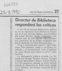 Director de Biblioteca responderá las críticas. Director de Biblioteca responderá las críticas.