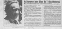 Hablaremos con ellos de todas maneras. Hablaremos con ellos de todas maneras.