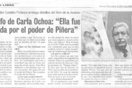Biógrafo de Carla Ochoa: "Ella fue golpeada por el poder de Piñera". (entrevistas) Biógrafo de Carla Ochoa: "Ella fue golpeada por el poder de Piñera". (entrevistas)