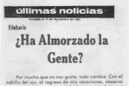 Ha almorzado la gente? Ha almorzado la gente?