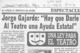 Jorge Gajardo "hay que darle al teatro una ayuda estatal". Jorge Gajardo "hay que darle al teatro una ayuda estatal".