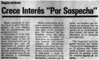 Crece interés "Por sospecha". Crece interés "Por sospecha".