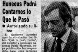 Huneeus podrá contarnos lo que le pasó. Huneeus podrá contarnos lo que le pasó.