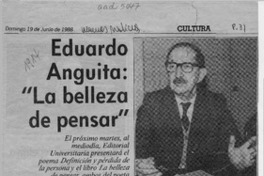 Eduardo Anguita, "La belleza de pensar" Eduardo Anguita, "La belleza de pensar"