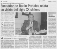 Fundador de Radio Portales relata su visión del siglo XX chileno Fundador de Radio Portales relata su visión del siglo XX chileno