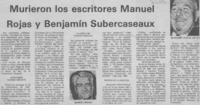 Murieron los escritores Manuel Rojas y Benjamín Subercaseaux. Murieron los escritores Manuel Rojas y Benjamín Subercaseaux.