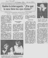 Vuelve la interrogante, "¿por qué la vaca tiene los ojos tristes?". Vuelve la interrogante, "¿por qué la vaca tiene los ojos tristes?".