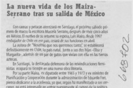 La nueva vida de los Maira-Serrano tras su salida de México. La nueva vida de los Maira-Serrano tras su salida de México.