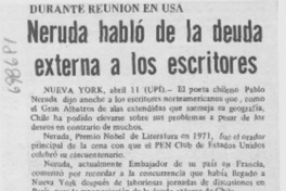 Neruda habló de la deuda externa a los escritores. Neruda habló de la deuda externa a los escritores.