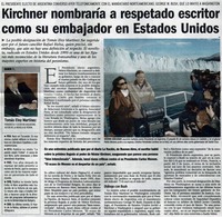 Kirchner nombraría a respetado escritor como su embajador en Estados Unidos. Kirchner nombraría a respetado escritor como su embajador en Estados Unidos.
