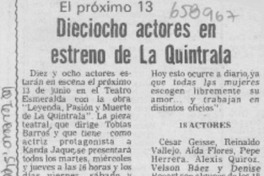 Dieciocho actores en estreno de La Quintrala. Dieciocho actores en estreno de La Quintrala.