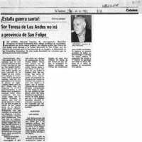 ¡Estalla guerra santa!, Sor Teresa de Los Andes no irá a provincia de San Felipe. ¡Estalla guerra santa!, Sor Teresa de Los Andes no irá a provincia de San Felipe.