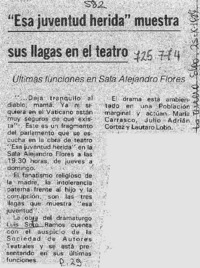 "Esa juventud herida" muestra sus llagas en el teatro". "Esa juventud herida" muestra sus llagas en el teatro".