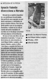 Ignacio Valente disecciona a Neruda Ignacio Valente disecciona a Neruda