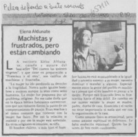 Machistas y frustados, pero están cambiando. Machistas y frustados, pero están cambiando.