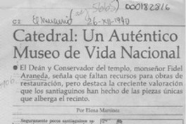 Catedral, un auténtico museo de vida nacional Catedral, un auténtico museo de vida nacional