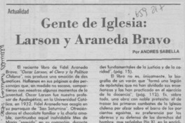 Gente de iglesia: Larson y Araneda Bravo Gente de iglesia: Larson y Araneda Bravo
