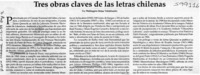 Tres obras claves de las letras chilenas Tres obras claves de las letras chilenas