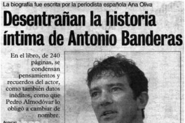 Desentrañan la historia íntima de Antonio Banderas. Desentrañan la historia íntima de Antonio Banderas.