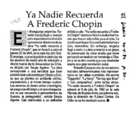 Ya nadie recuerda a Frederic Chopin. Ya nadie recuerda a Frederic Chopin.