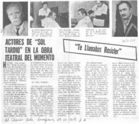 Actores de "sol tardío" en la obra teatral del momento. Actores de "sol tardío" en la obra teatral del momento.
