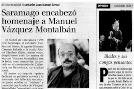 Saramago encabezó homenaje a Manuel Vásquez Montalbán. Saramago encabezó homenaje a Manuel Vásquez Montalbán.