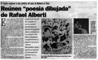 Reúnen "poesía dibujada" de Rafael Alberti. Reúnen "poesía dibujada" de Rafael Alberti.