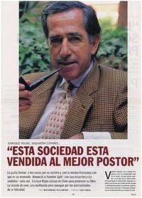 Esta sociedad está vendida al mejor postor" Esta sociedad está vendida al mejor postor"