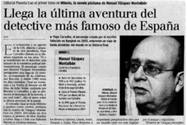 Llega la última aventura del detective más famoso de España Editorial Plantea trae el primer tomo de Milenio, la novela póstuma de Manuel Vázquez Montalbán Llega la última aventura del detective más famoso de España Editorial Plantea trae el primer tomo de Milenio, la novela póstuma de Manuel Vázquez Montalbán