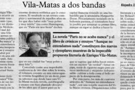 Vila-Matas a dos bandas Vila-Matas a dos bandas