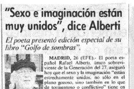 Sexo e imaginación están muy unidos", dice Alberti. Sexo e imaginación están muy unidos", dice Alberti.