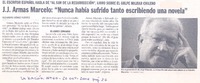 El escritor español habla de "al sur de la resurrección", libro sobre el golpe militar chileno : J.J. Armas Marcelo : "nunca había sufrido tanto escribiendo una novela" El escritor español habla de "al sur de la resurrección", libro sobre el golpe militar chileno : J.J. Armas Marcelo : "nunca había sufrido tanto escribiendo una novela"