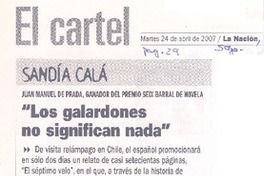 "Los galardones no significan nada" (entrevista) "Los galardones no significan nada" (entrevista)