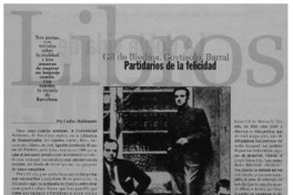 Gil de Biedma, Goytisolo, Barral, Partidarios de la felicidad Gil de Biedma, Goytisolo, Barral, Partidarios de la felicidad