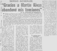 Gracias a Martín Rivas abandoné mis tensiones" Gracias a Martín Rivas abandoné mis tensiones"