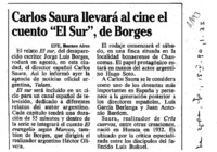 Carlos Saura llevará al cine el cuento "El sur", de Borges. Carlos Saura llevará al cine el cuento "El sur", de Borges.