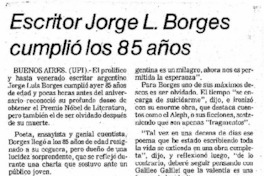 Escritos Jorge L. Borges cumplió los 85 años Escritos Jorge L. Borges cumplió los 85 años