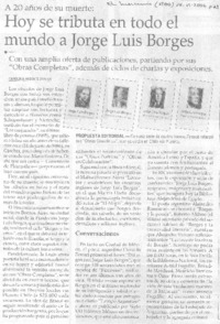 Hoy se tributa en todo el mundo a Jorge Luis Borges Hoy se tributa en todo el mundo a Jorge Luis Borges