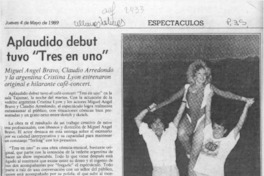 Aplaudido debut tuvo "Tres en uno" Aplaudido debut tuvo "Tres en uno"