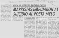 Marxistas empujaron al suicidio al poeta Melo. Marxistas empujaron al suicidio al poeta Melo.