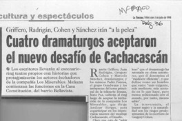 Cuatro dramaturgos aceptaron el nuevo desafío de cachacascán Cuatro dramaturgos aceptaron el nuevo desafío de cachacascán