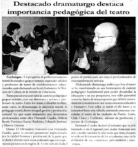 Destacado dramaturgo destaca importancia pedagógica del teatro. Destacado dramaturgo destaca importancia pedagógica del teatro.